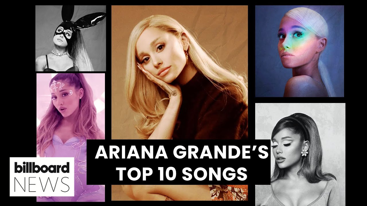 Ranking Ariana Grande’s Top 10 Songs | Billboard News