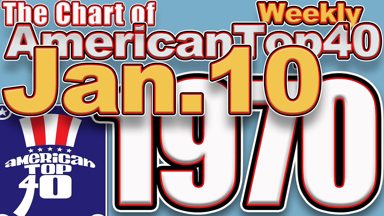 Jan. 10, 1970,  Weekly Billboard chart, American Top 40 Countdown