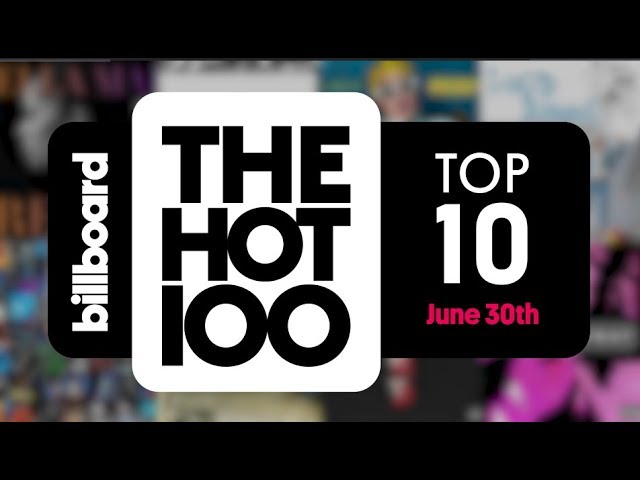 Early Release! Billboard Hot 100 Top 10 June 30th 2018 Countdown | Official