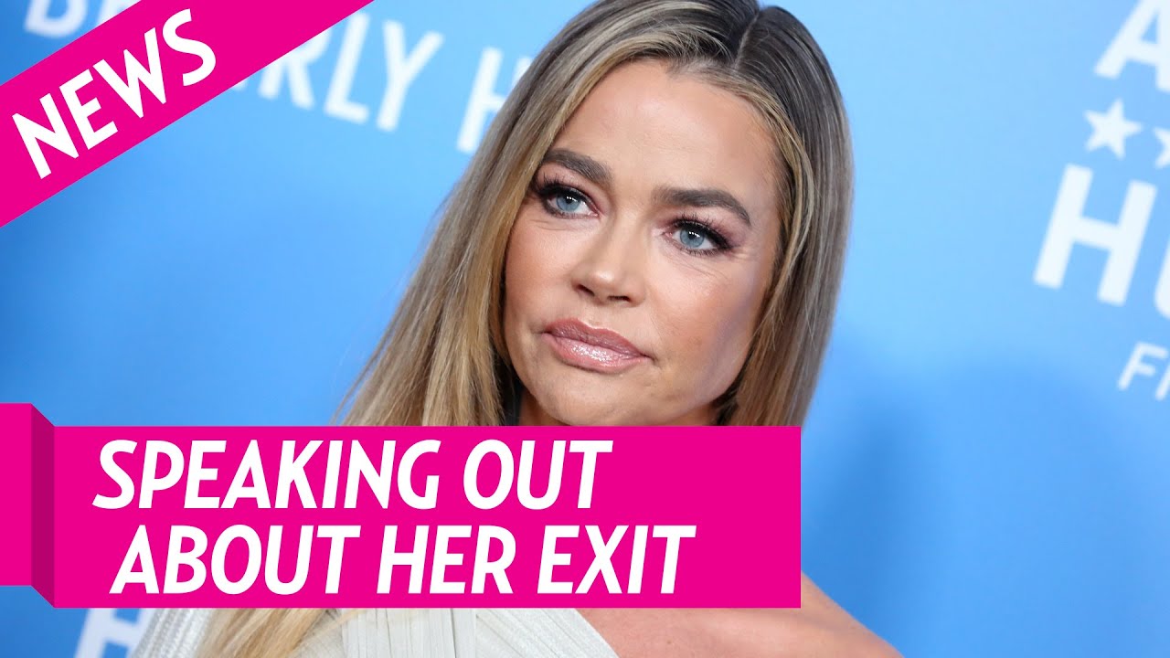 Denise Richards Speaks out About Her ‘RHOBH’ Exit